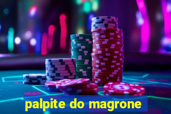 palpite do magrone